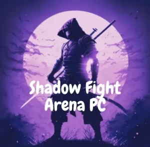 Shadow Fight Arena Pc Download Windows 7,8,10,11